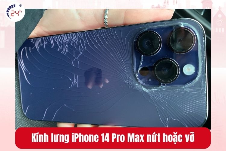 Kính lưng iPhone 14 Pro Max nứt hoặc vỡ