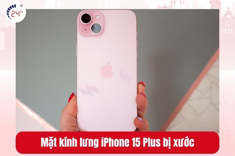 Mặt kính lưng iPhone 15 Plus bị xước