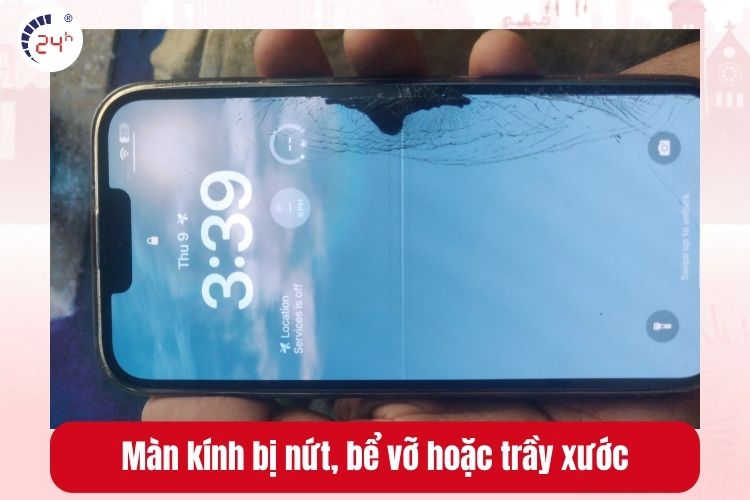 Màn kính bị nứt, bể vỡ hoặc trầy xước