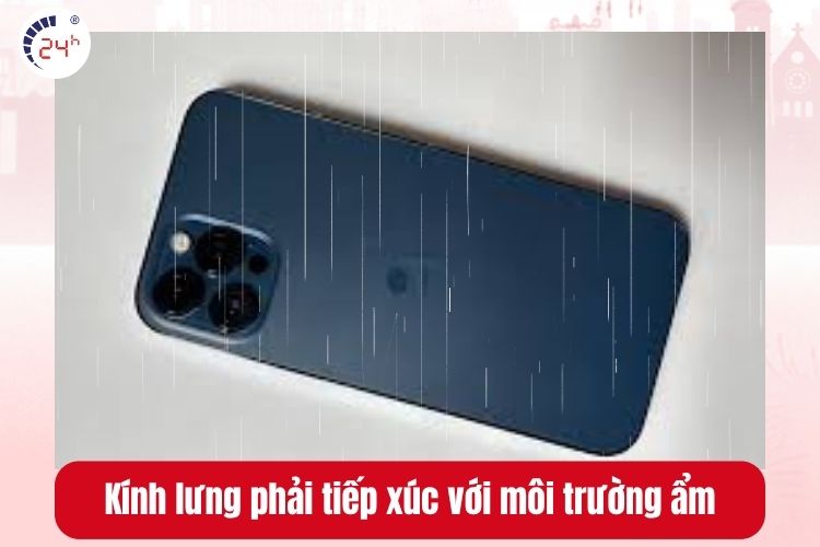 Kính lưng iPhone 12 Pro Max phải tiếp xúc với môi trường ẩm