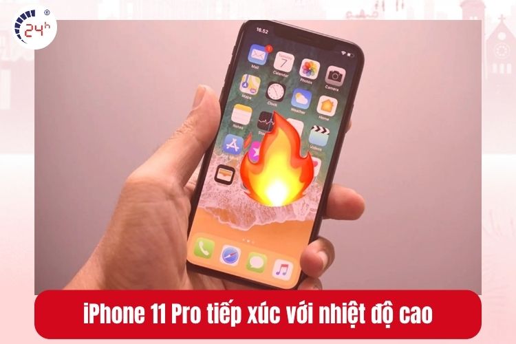 iPhone 11 Pro tiếp xúc với nhiệt độ cao
