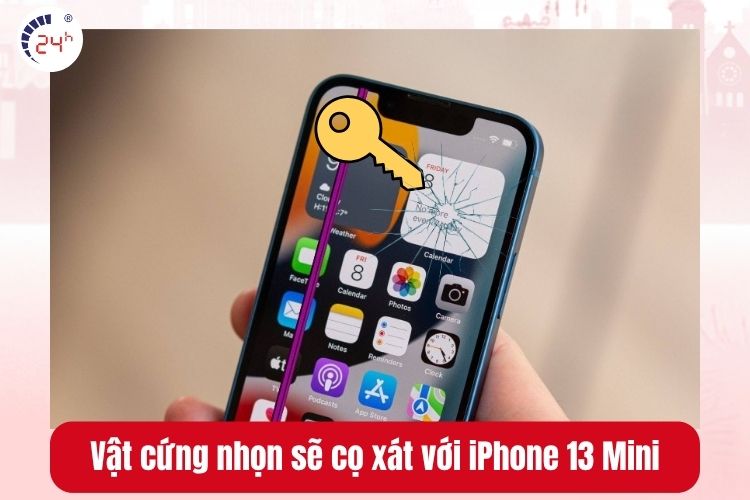 Vật cứng nhọn để chung với điện thoại sẽ cọ xát gây trầy xước, hỏng mặt kính