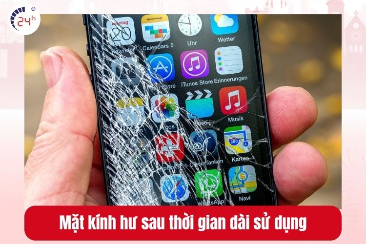 Mặt kính hư sau thời gian dài sử dụng