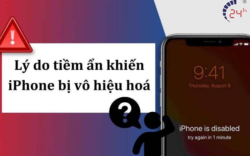 Lý do tiềm ẩn khiến iPhone bị vô hiệu hoá