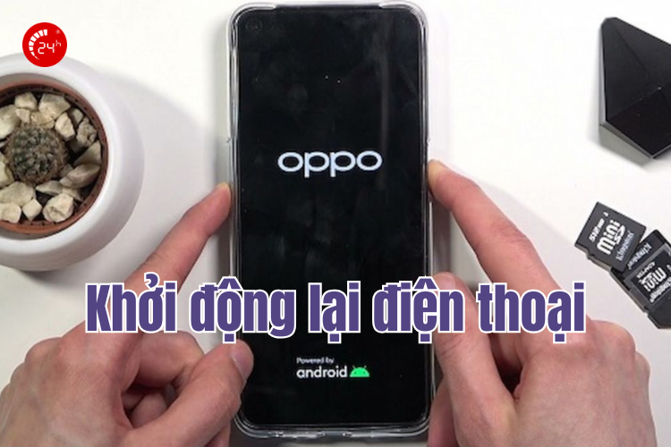 khởi động lại điện thoại oppo