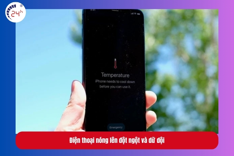 Điện thoại nóng lên đột ngột và dữ dội