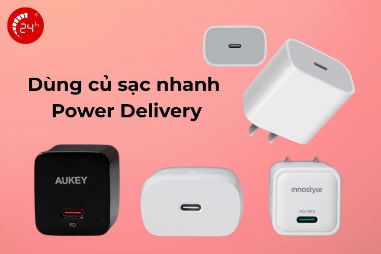 Dùng củ sạc nhanh PD làm sạc pin nhanh