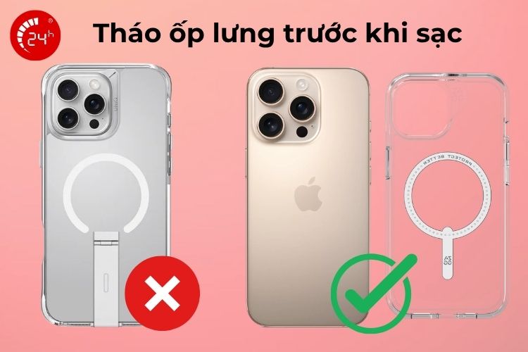 Tháo ốp lưng trước khi sạc pin cho iPhone