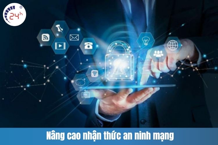 Nâng cao nhận thức an ninh mạng
