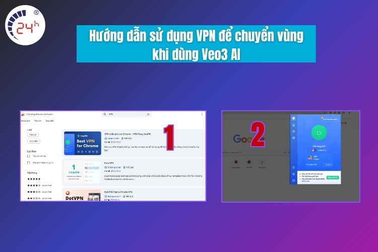 Hướng sử dụng VPN để chuyển vùng khi dùng Veo3 AI