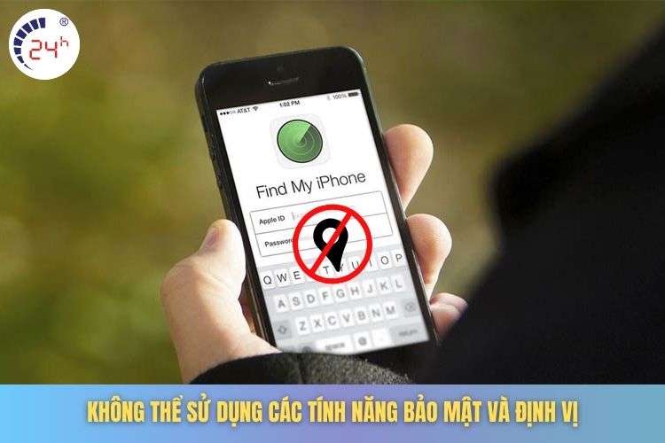 Không thể sử dụng các tính năng bảo mật và định vị
