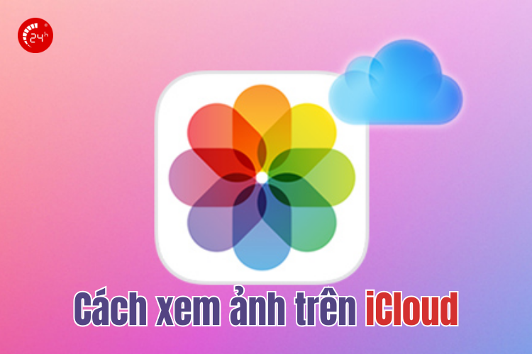 cách xem ảnh trên icloud