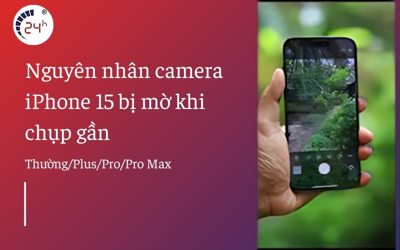 tại sao camera iPhone bị mờ 