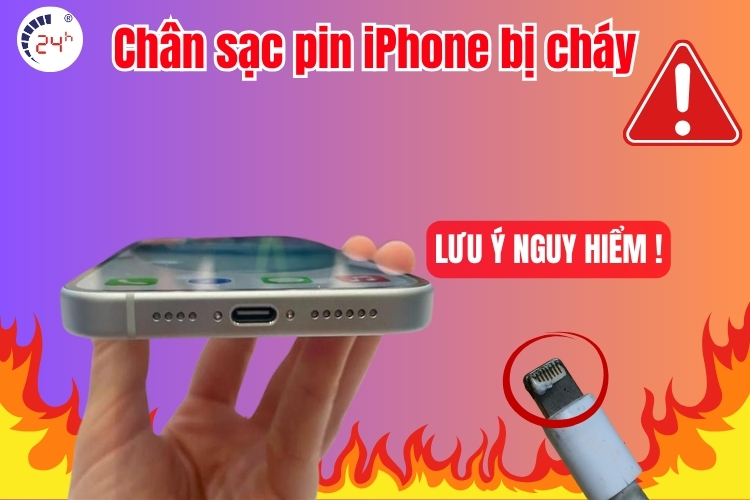 Chân sạc pin iPhone bị cháy: Nguyên nhân và cách xử lý AN TOÀN