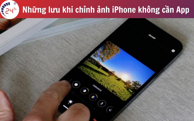 Luu y khi dung cong thuc chinh anh tren iPhone khong can app 