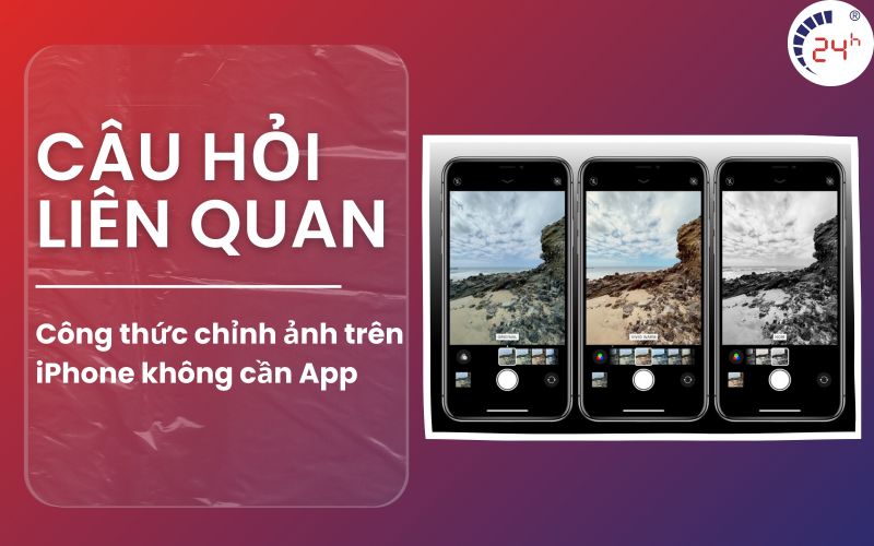 Cau hoi lien quan cong thuc chinh anh tren iPhone khong can app