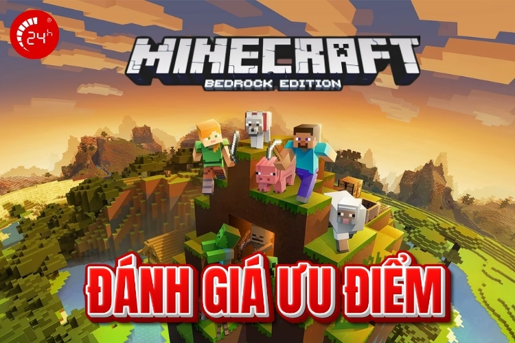Đánh giá Minecraft Bedrock Edition về ưu điểm