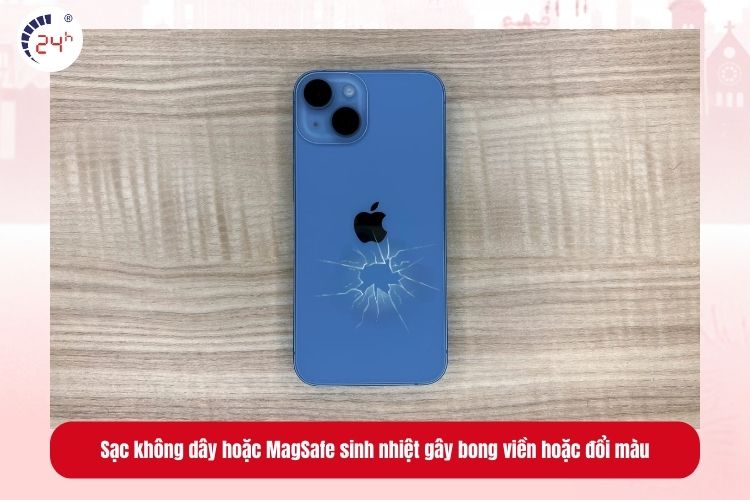 Sạc không dây hoặc MagSafe sinh nhiệt gây bong viền hoặc đổi màu nhẹ trên kính lưng iPhone 14 Plus