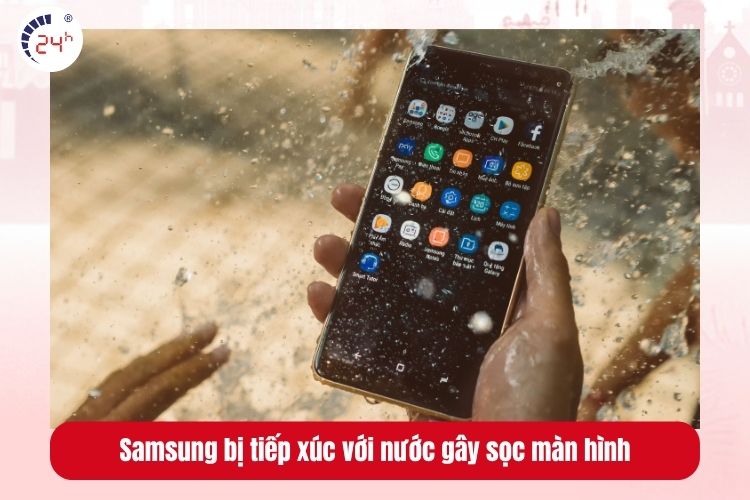 Samsung tiếp xúc với nước gây chập mạch và bị sọc màn hình