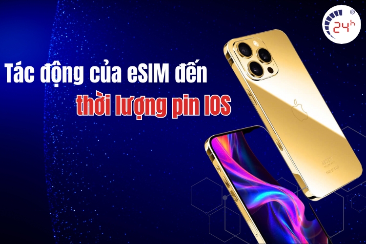 Tác động của eSIM đến pin IOS