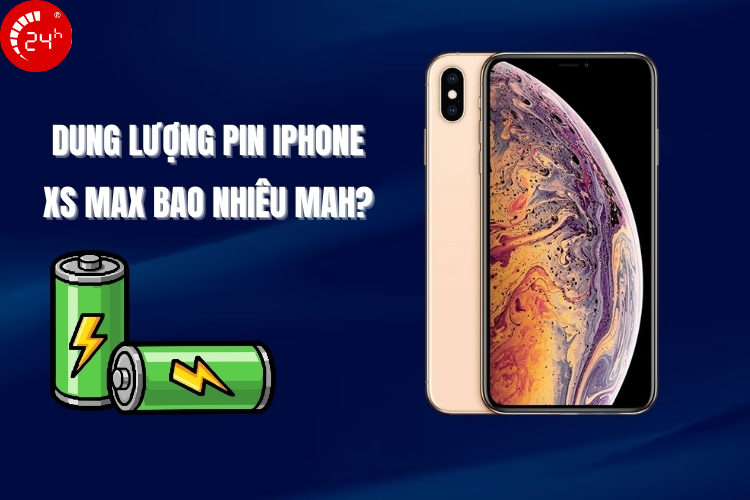dung lượng pin iphone xs max​