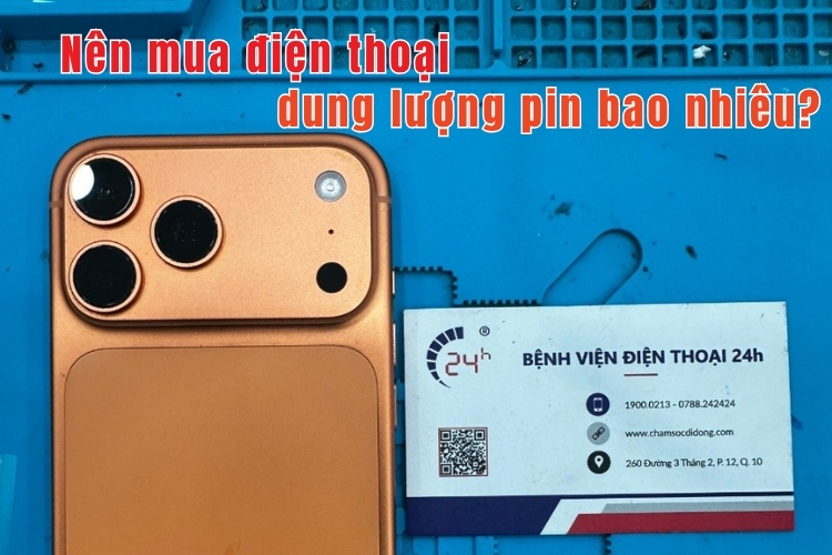 Mua điện thoại dung lượng pin bao nhiêu