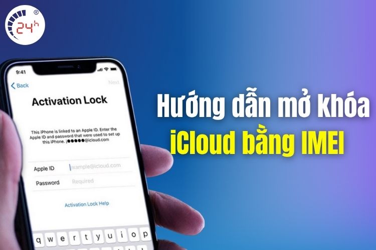 Hướng dẫn mở khóa iCloud bằng Imei