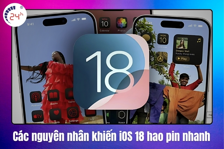 Các nguyên nhân khiến iOS 18 hao pin nhanh