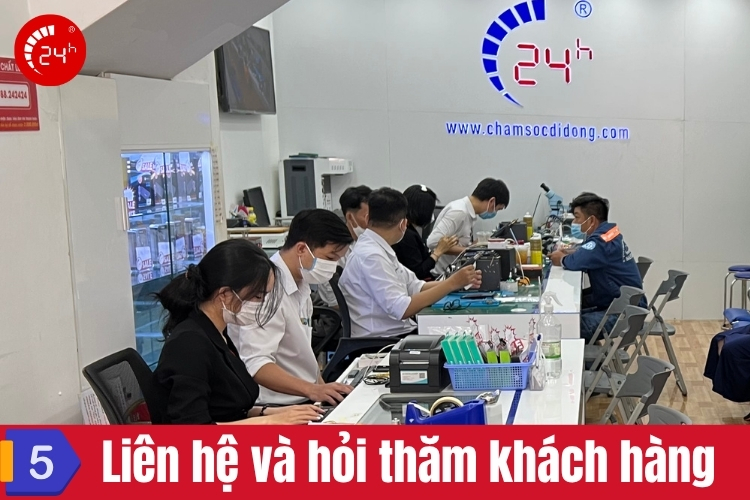 Bước 5 Liên hệ và hỏi thăm khách hàng