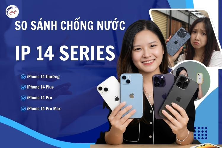 So sánh khả năng chống nước của dòng iPhone 14 Series