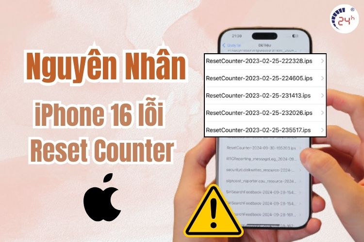 Nguyên nhân iPhone 16 bị lỗi Reset Counter