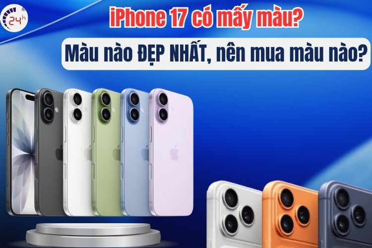 iPhone 17 có mấy màu, nên mua màu nào