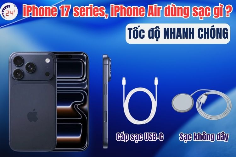 iPhone 17 dùng sạc gì, bao nhiêu W