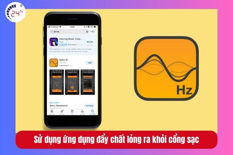 Sử dụng ứng dụng Sonic đẩy chất lỏng ra khỏi cổng sạc