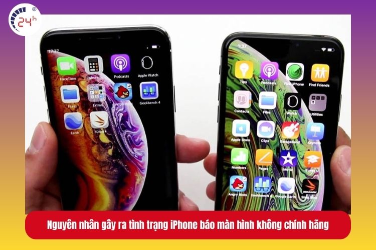 Thay màn hình linh kiện là nguyên nhân gây tình trạng iPhone báo màn hình không chính hãng