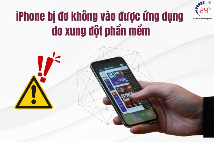 iPhone bị đơ không vào được ứng dụng do xung đột