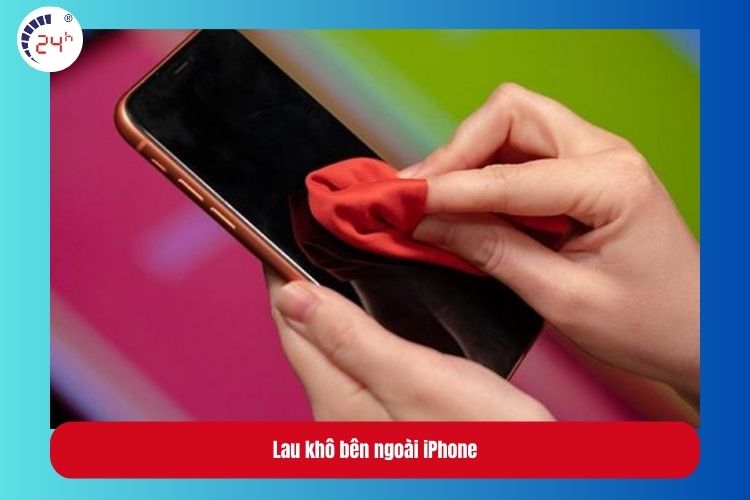 Lau khô bên ngoài iPhone