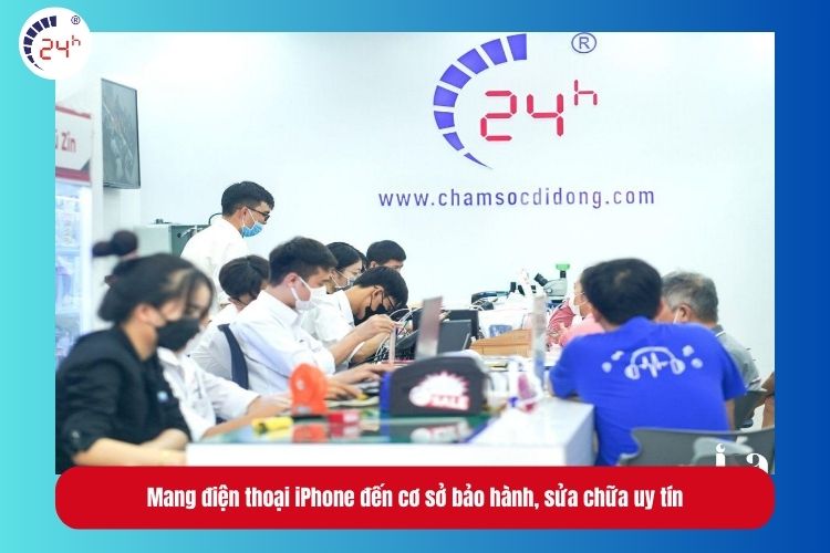 Mang điện thoại iPhone đến cơ sở bảo hành, sửa chữa uy tín