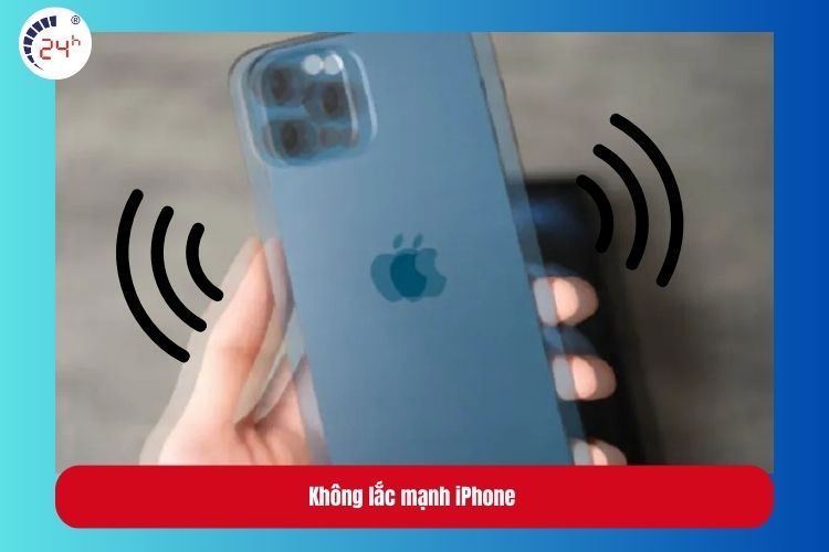 Không lắc mạnh iPhone