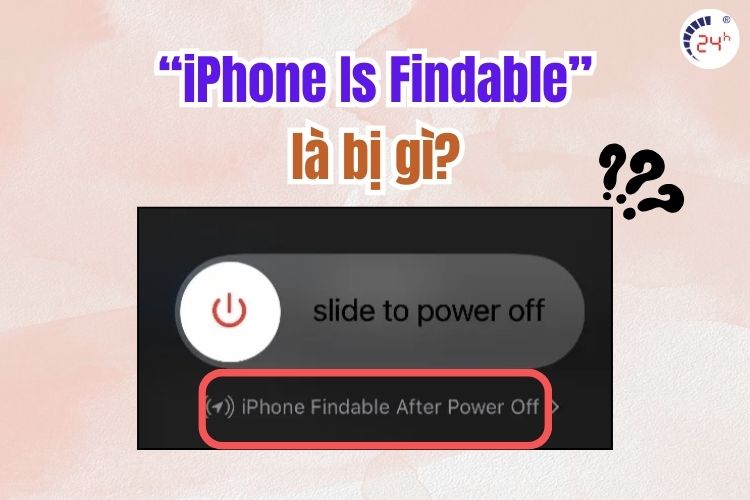 iPhone is Findable là bị gì