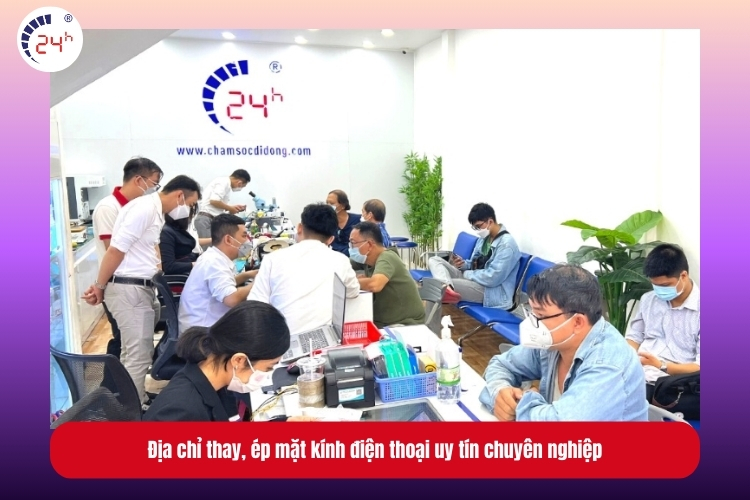 Địa chỉ thay, ép mặt kính điện thoại uy tín chuyên nghiệp