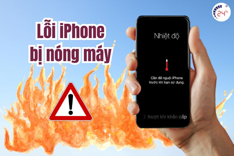 Lỗi thường gặp trên iPhone bị nóng máy