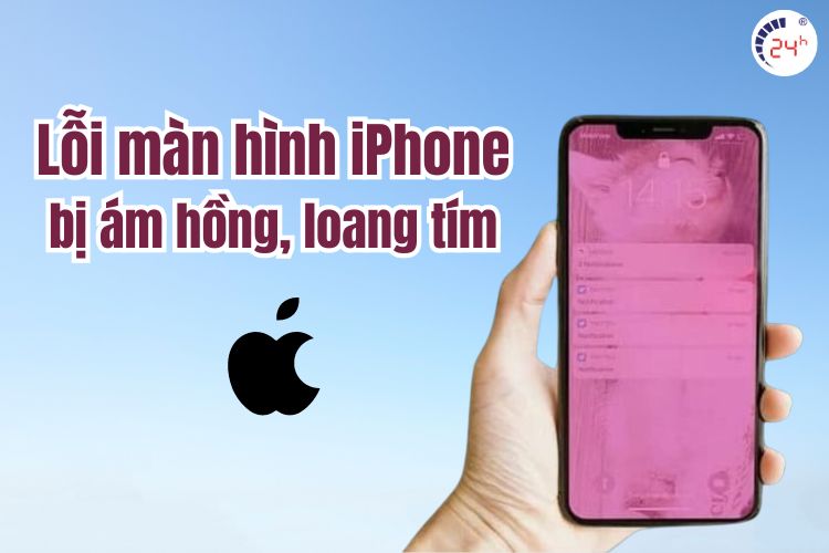 Lỗi thường gặp trên iPhone màn hình bị ám hồng