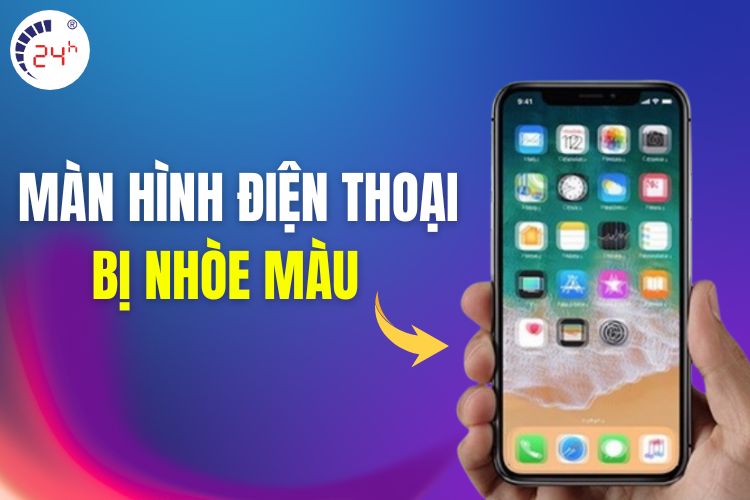 Màn hình điện thoại bị nhòe màu
