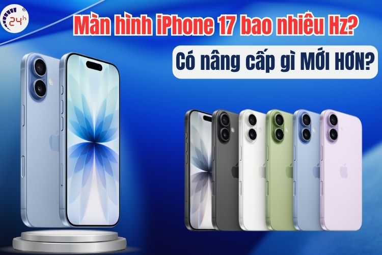 Màn hình iphone 17 bao nhiêu Hz