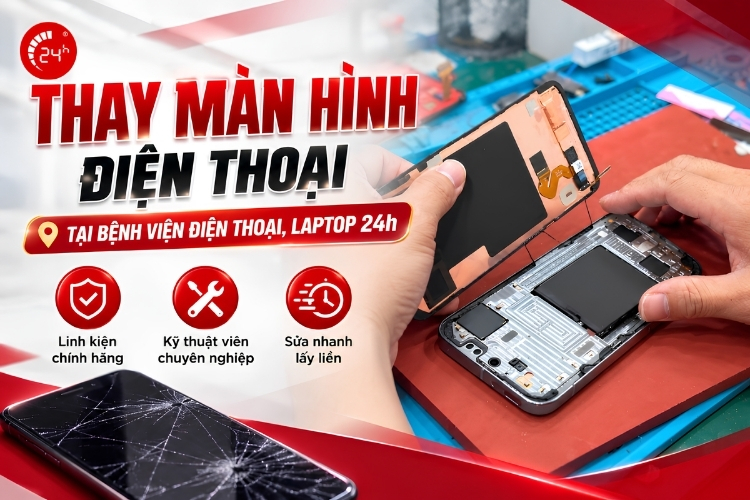 Thay màn hình điện thoại tại bệnh Viện Điện Thoại, Laptop 24h