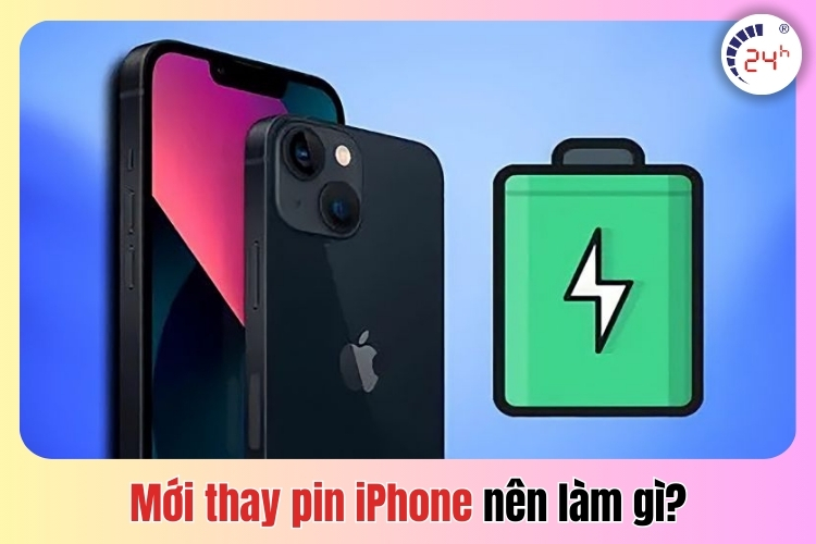 Mới thay pin iPhone nên làm gì?