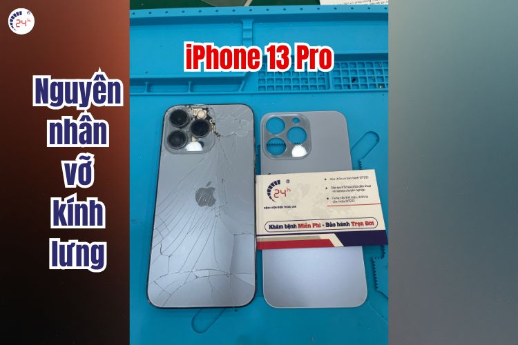 nguyên nhân vỡ kính lưng iphone 13 pro