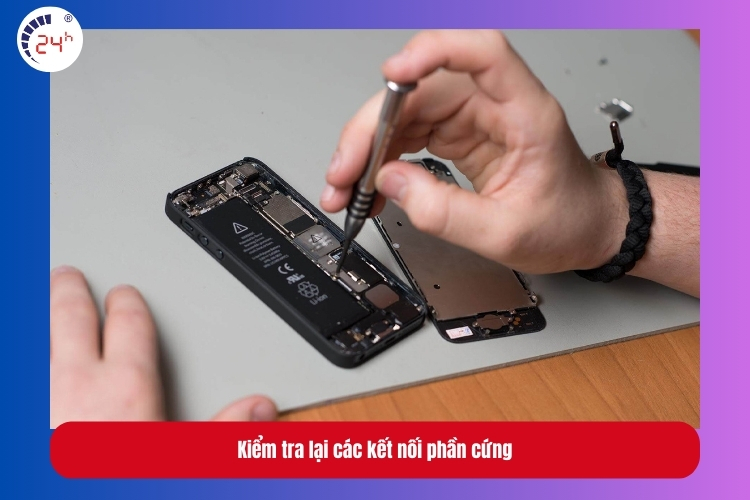 Kiểm tra lại các kết nối phần cứng