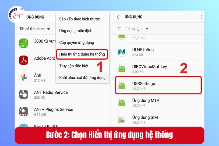 Bước 2: Chọn Hiển thị ứng dụng hệ thống -> tìm và chọn USB Settings.